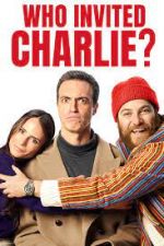 Watch Who Invited Charlie? Putlocker