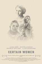 Watch Certain Women Putlocker