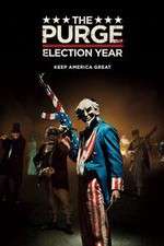 Watch The Purge: Election Year Putlocker