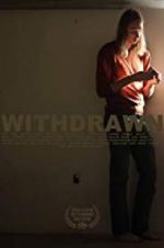Watch Withdrawn Putlocker