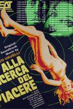 Watch Alla ricerca del piacere Putlocker