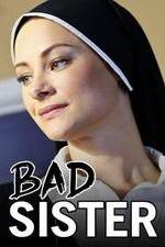 Watch Bad Sister Putlocker