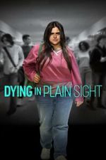 Watch Dying in Plain Sight Putlocker
