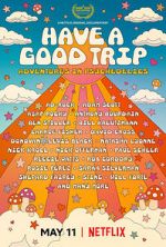 Watch Have a Good Trip: Adventures in Psychedelics Putlocker