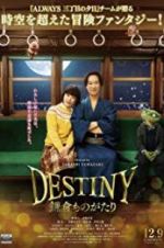 Watch Destiny: The Tale of Kamakura Putlocker