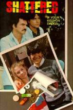 Watch Shattered If Your Kid's on Drugs Putlocker