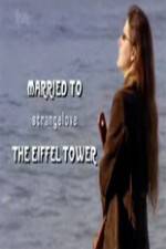 Watch Married to the Eiffel Tower Putlocker