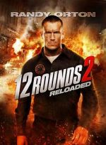 Watch 12 Rounds 2: Reloaded Putlocker