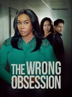 Watch The Wrong Obsession Putlocker