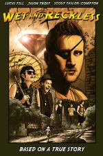 Watch Wet and Reckless Putlocker