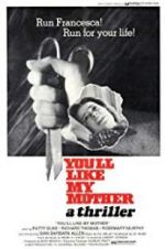 Watch You\'ll Like My Mother Putlocker