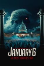 Watch January 6: The Most Deadliest Day Putlocker