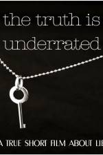 Watch The Truth Is Underrated Putlocker