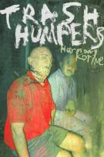 Watch Trash Humpers Putlocker