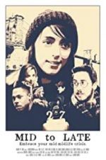Watch Mid to Late Putlocker