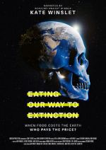 Watch Eating Our Way to Extinction Putlocker