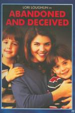 Watch Abandoned and Deceived Putlocker