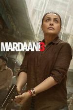Watch Mardaani 3 Putlocker