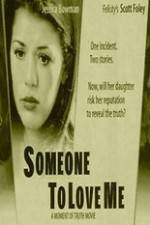 Watch Someone to Love Me Putlocker