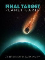 Watch Final Target: Planet Earth Putlocker