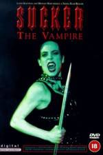 Watch Sucker The Vampire Putlocker