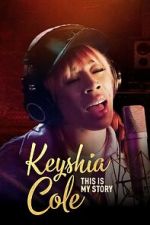 Watch Keyshia Cole This Is My Story Putlocker