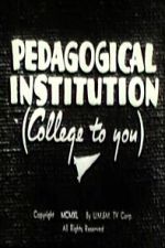 Watch Pedagogical Institution (College to You) Putlocker