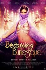 Watch Becoming Burlesque Putlocker