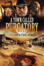 Watch A Town Called Purgatory Putlocker