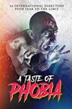 Watch A Taste of Phobia Putlocker