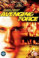 Watch Avenging Force Putlocker