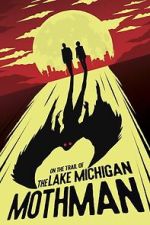 Watch On the Trail of the Lake Michigan Mothman Putlocker