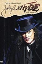 Watch Jekyll & Hyde: The Musical Putlocker