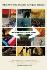 Watch What Would It Look Like Putlocker