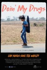 Watch Doin\' My Drugs Putlocker