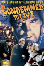Watch Condemned to Live Putlocker