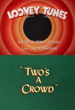 Watch Two\'s a Crowd (Short 1950) Putlocker