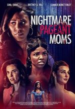 Watch Nightmare Pageant Moms Putlocker