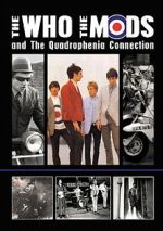 Watch The Who, the Mods and the Quadrophenia Connection Putlocker