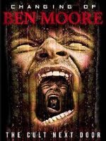 Watch The Changing of Ben Moore Putlocker