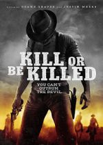 Watch Kill or Be Killed Putlocker