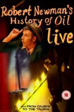 Watch Robert Newman's History of Oil Putlocker