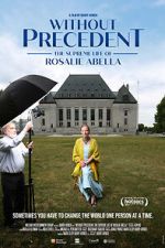 Watch Without Precedent: The Supreme Life of Rosalie Abella Putlocker