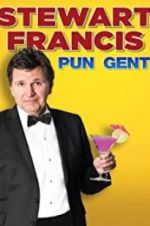 Watch Stewart Francis: Pun Gent Putlocker