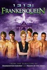 Watch 1313: Frankenqueen Putlocker