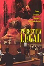 Watch Perfectly Legal Putlocker