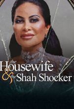 Watch The Housewife & the Shah Shocker Putlocker