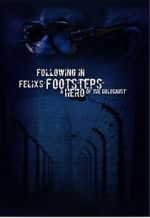 Watch Following in Felix\'s Footsteps Putlocker