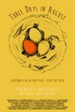 Watch Three Days in August Putlocker
