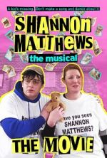 Watch Shannon Matthews the Musical the Movie Putlocker